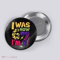 I Was 6 Now I'm 7 Funny 67 Meme 7th Birthday Button thumb 0