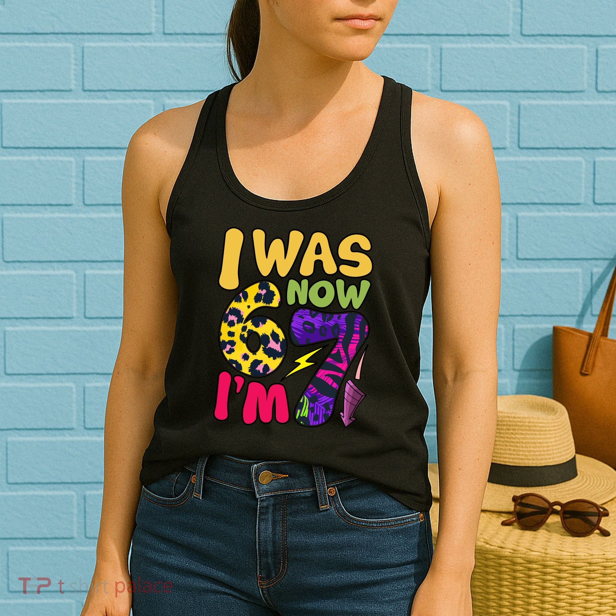 I Was 6 Now I'm 7 Funny 67 Meme 7th Birthday Women's Tank Top