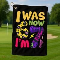 I Was 6 Now I'm 7 Funny 67 Meme 7th Birthday Golf Towel thumb 1