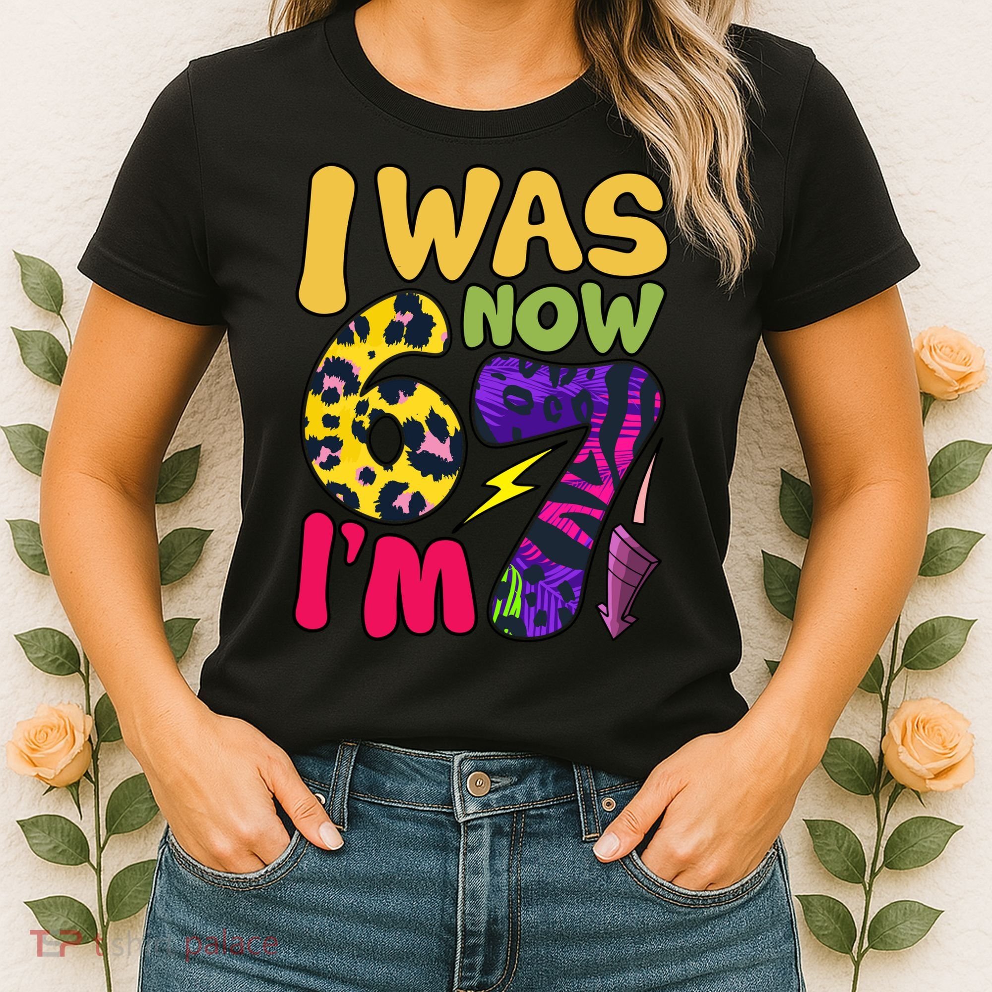 I Was 6 Now I'm 7 Funny 67 Meme 7th Birthday Women's T-Shirt