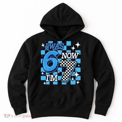 I Was 6 Now I'm 7 Birthday Bday Blue Checkered Hoodie