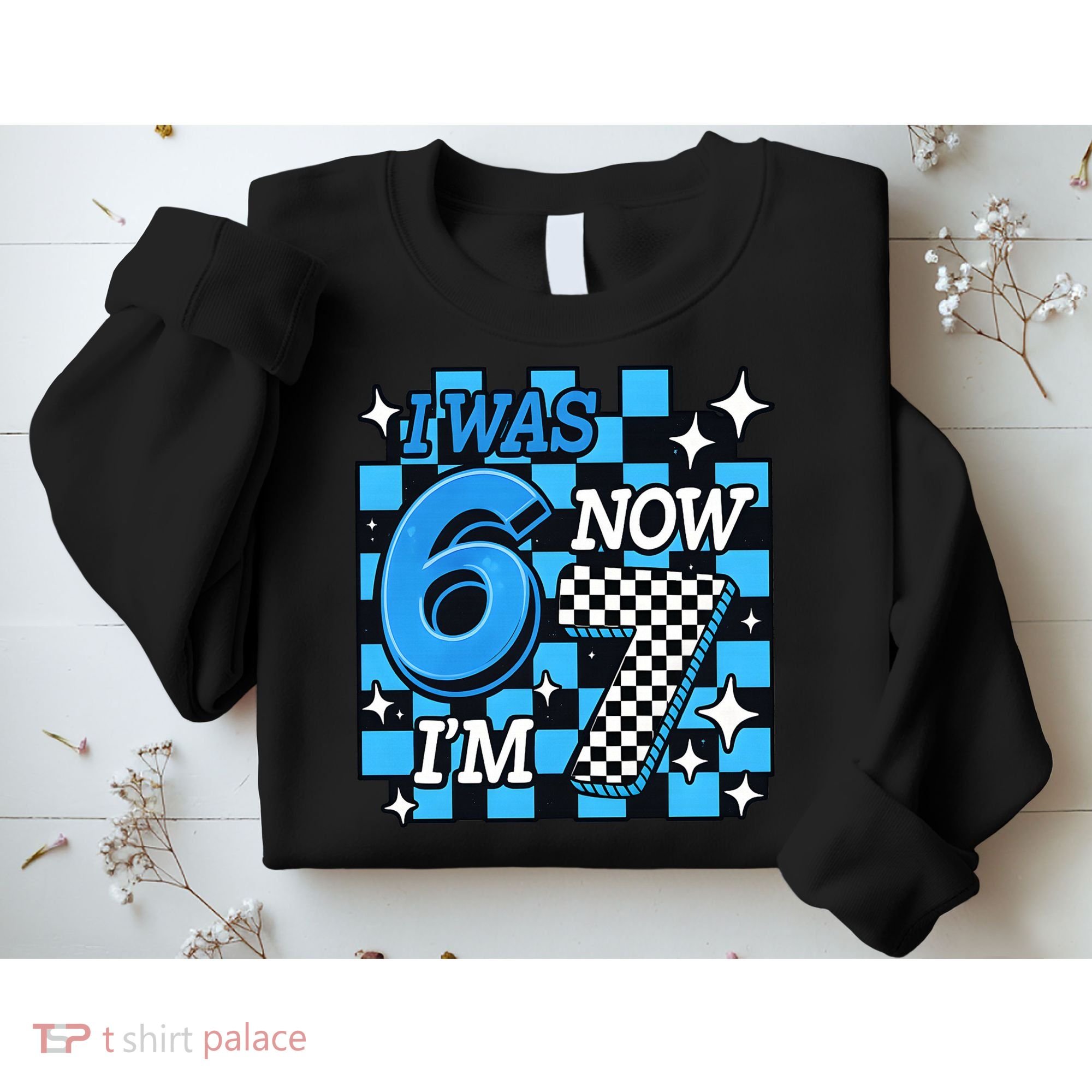 I Was 6 Now I'm 7 Birthday Bday Blue Checkered Sweatshirt
