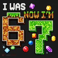 I Was 6 Now I'm 7 Pixel Birthday Gamer Funny 6-7 Meme T-Shirt thumb 7