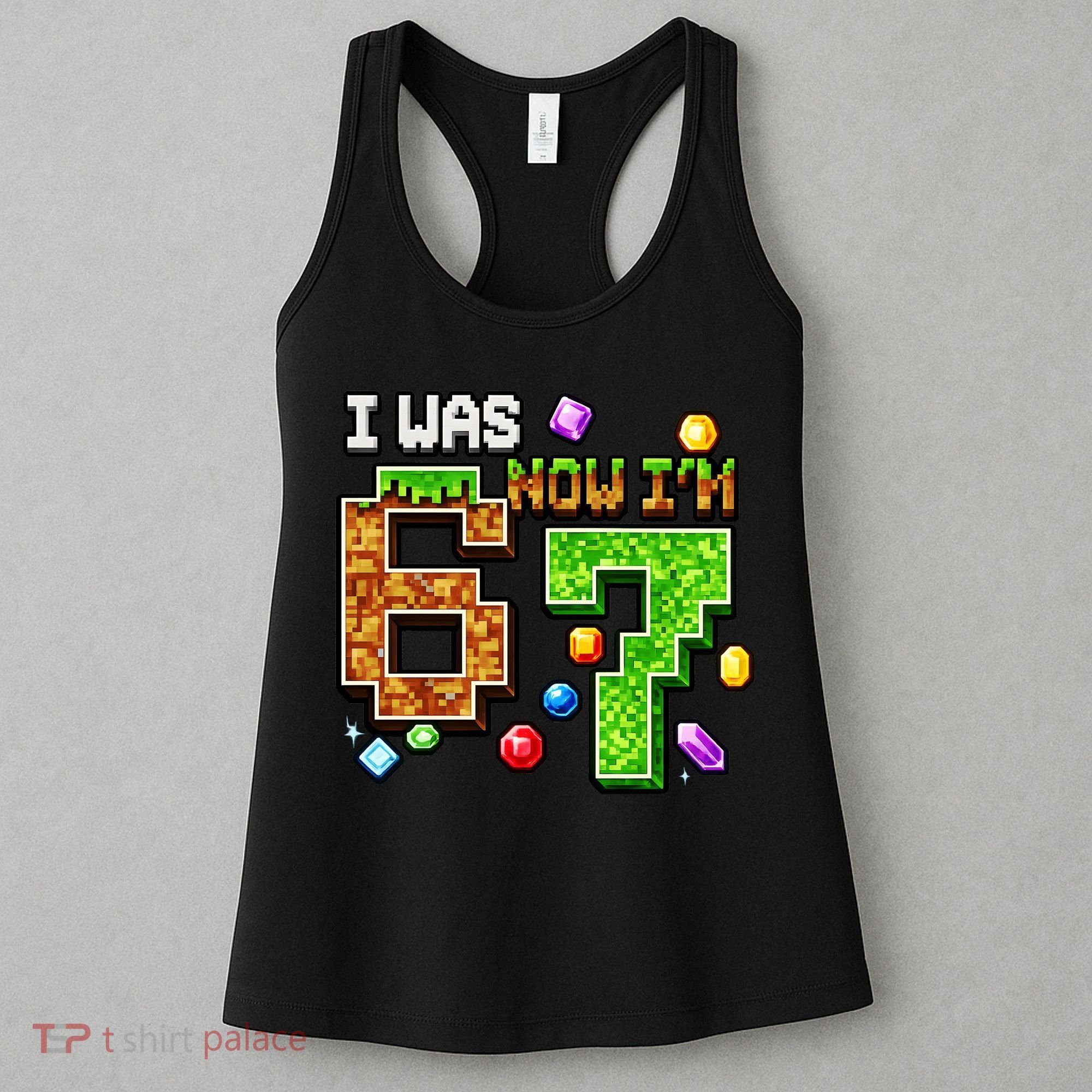 I Was 6 Now I'm 7 Pixel Birthday Gamer Funny 6-7 Meme Women's Tank Top