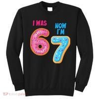 I Was 6 Now I'm 7 Year Old Birthday Six Seven Meme 67 Sweatshirt thumb 0
