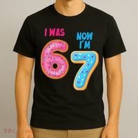 I Was 6 Now I'm 7 Year Old Birthday Six Seven Meme 67 T-Shirt thumb 3