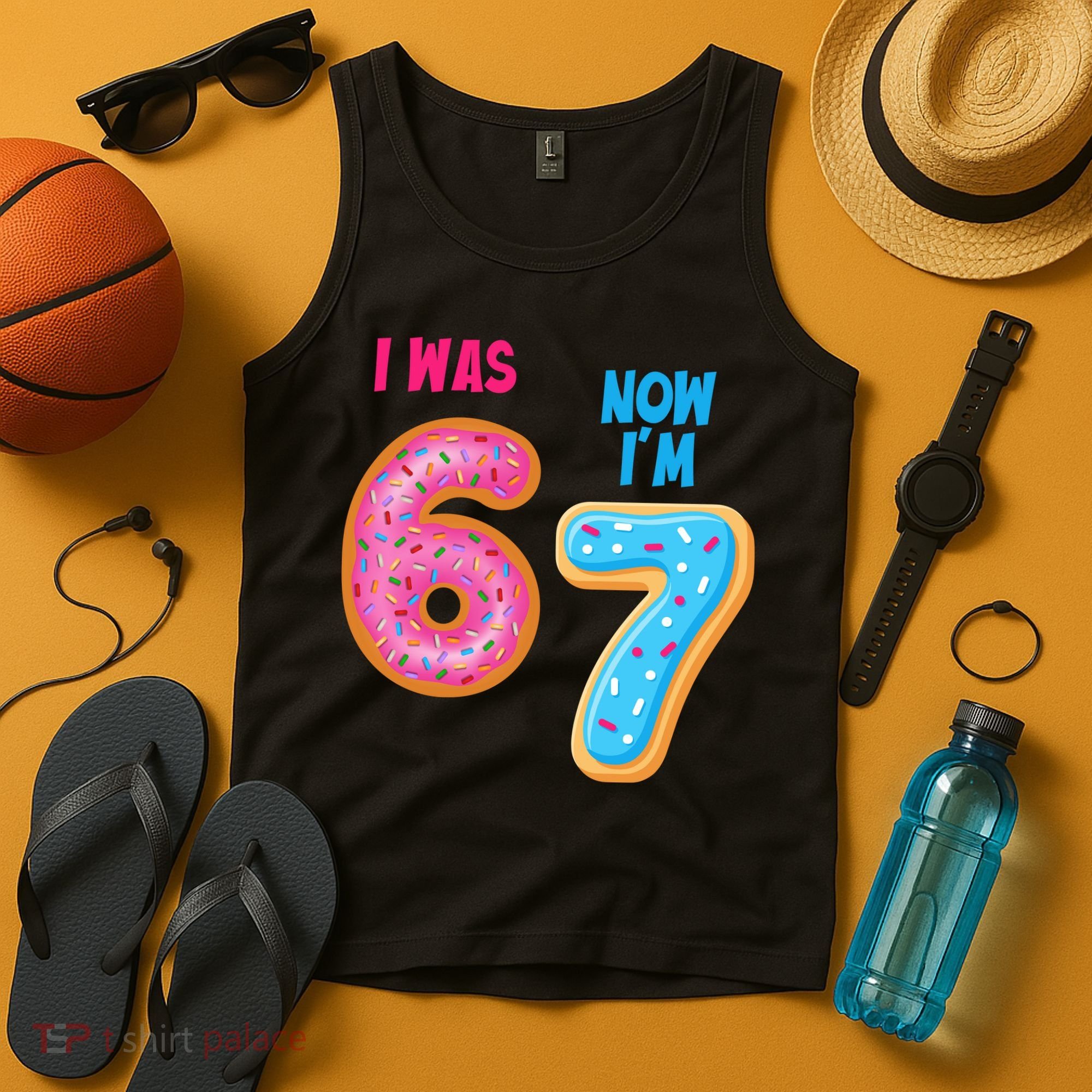 I Was 6 Now I'm 7 Year Old Birthday Six Seven Meme 67 Tank Top