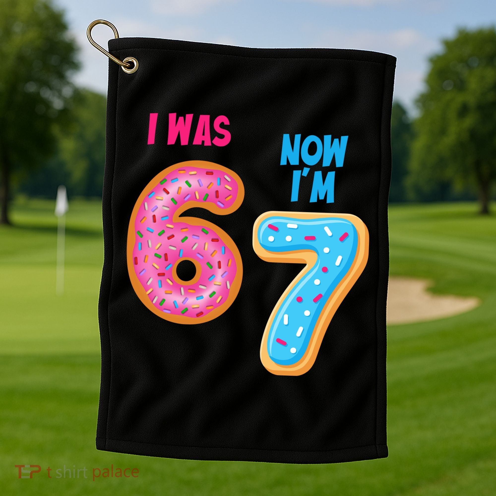 I Was 6 Now I'm 7 Year Old Birthday Six Seven Meme 67 Golf Towel