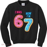 I Was 6 Now I'm 7 Year Old Birthday Six Seven Meme 67 Kids Sweatshirt thumb 0