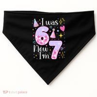 I Was 6 Now I'm 7 Birthday 6-7 Meme Funny USA-Made Doggie Bandana thumb 0