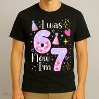 I Was 6 Now I'm 7 Birthday 6-7 Meme Funny T-Shirt thumb 3