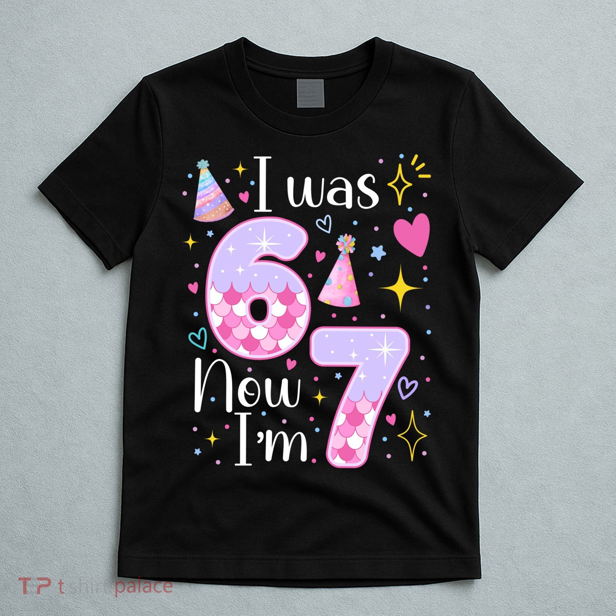 I Was 6 Now I'm 7 Birthday 6-7 Meme Funny T-Shirt