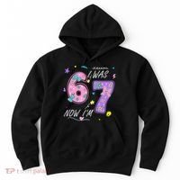 I Was 6 Now I'm 7 Birthday 6-7 Meme 67 Hoodie thumb 0