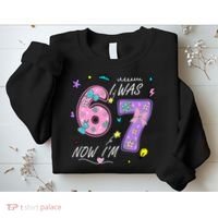 I Was 6 Now I'm 7 Birthday 6-7 Meme 67 Sweatshirt thumb 2
