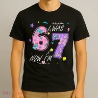 I Was 6 Now I'm 7 Birthday 6-7 Meme 67 T-Shirt thumb 3