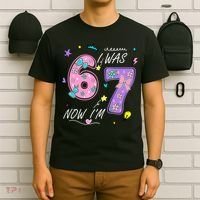 I Was 6 Now I'm 7 Birthday 6-7 Meme 67 T-Shirt thumb 6