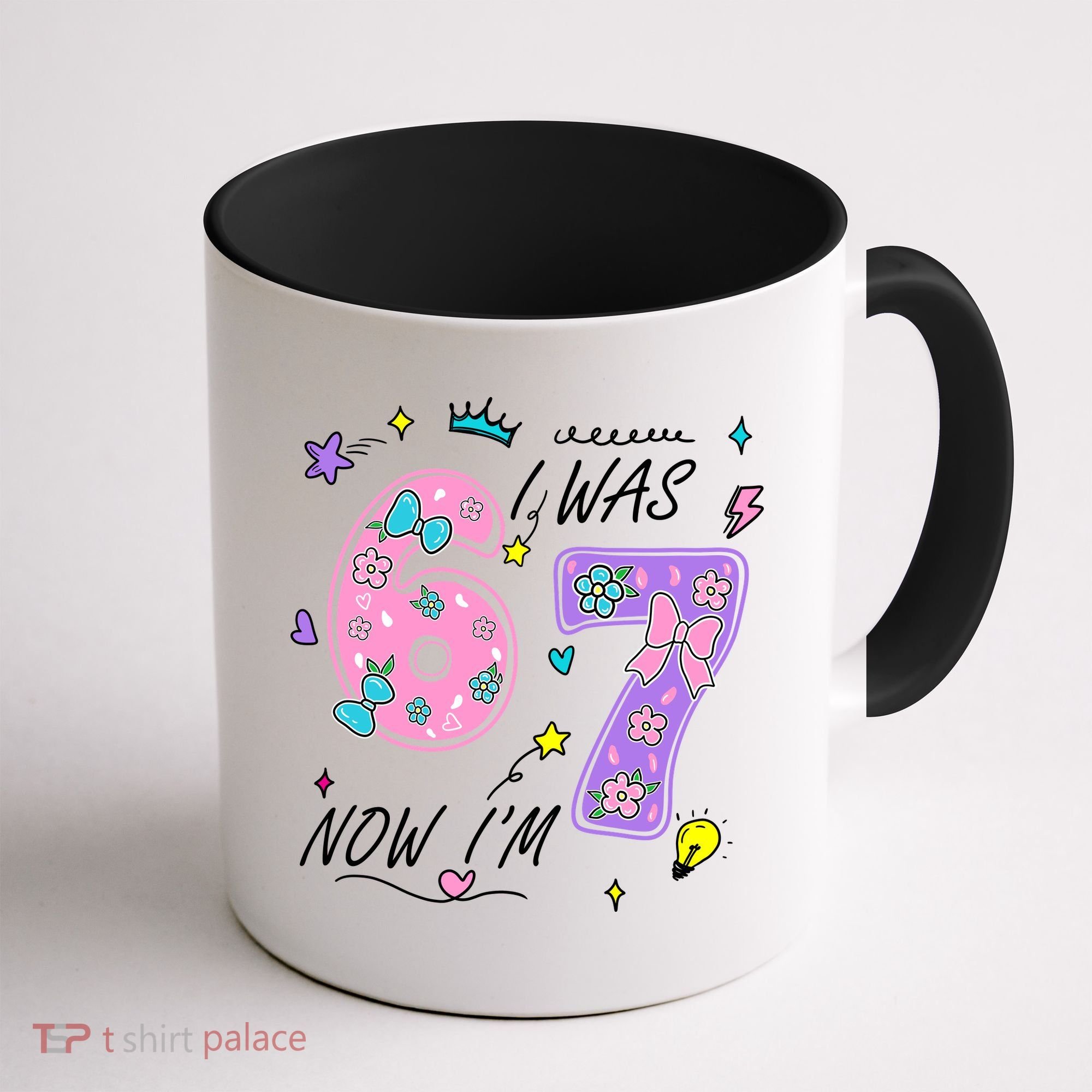 I Was 6 Now I'm 7 Birthday 6-7 Meme 67 Coffee Mug