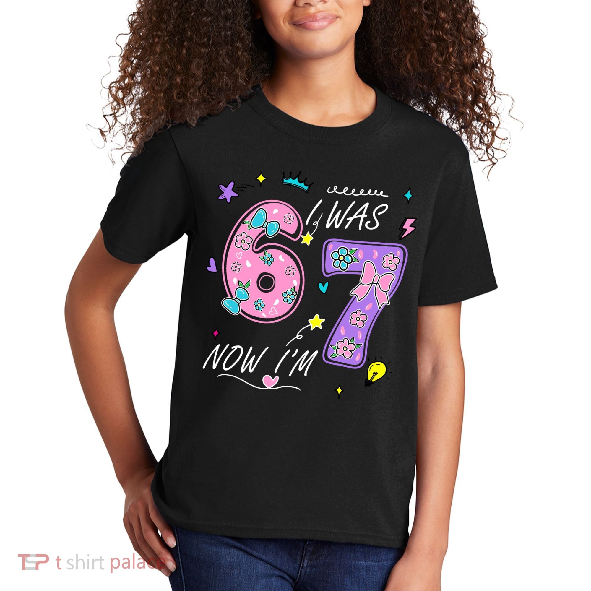 I Was 6 Now I'm 7 Birthday 6-7 Meme 67 Kids T-Shirt
