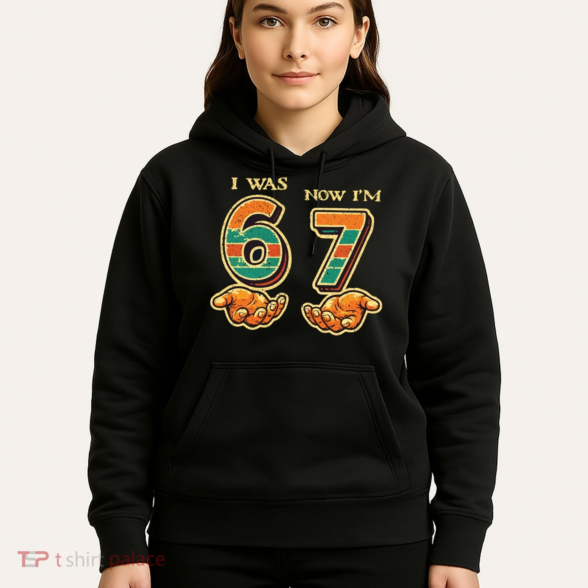 I Was 6 Now I’m 7th Birthday 67 Meme 6-7 Hoodie