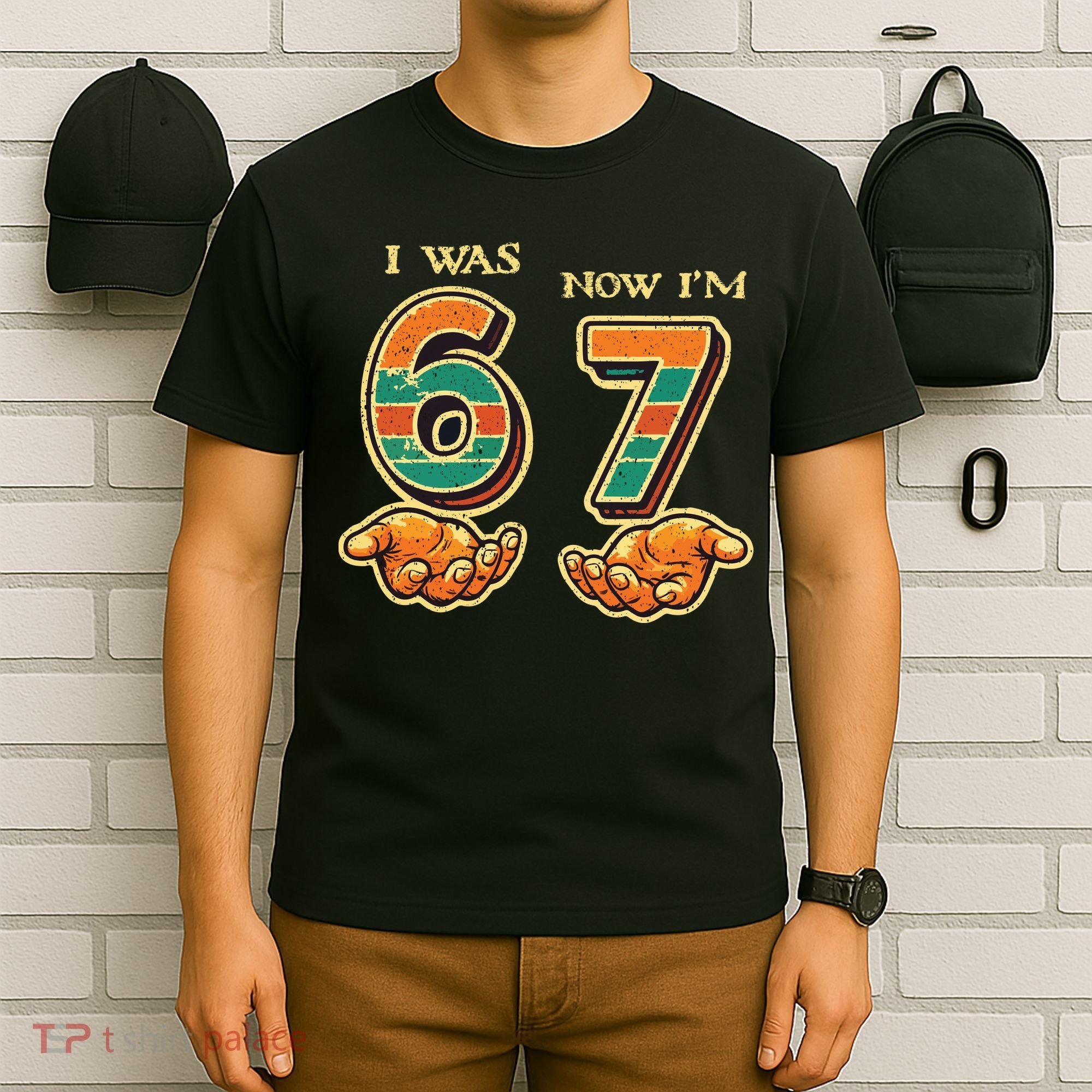 I Was 6 Now I’m 7th Birthday 67 Meme 6-7 T-Shirt