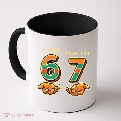 I Was 6 Now I’m 7th Birthday 67 Meme 6-7 Coffee Mug