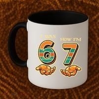 I Was 6 Now I’m 7th Birthday 67 Meme 6-7 Coffee Mug thumb 2
