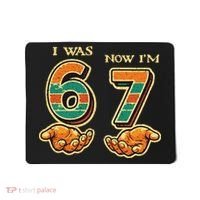 I Was 6 Now I’m 7th Birthday 67 Meme 6-7 Mousepad thumb 0