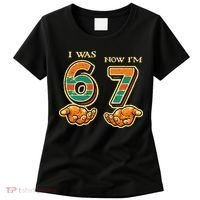 I Was 6 Now I’m 7th Birthday 67 Meme 6-7 Women's T-Shirt thumb 0