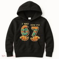 I Was 6 Now I’m 7th Birthday 67 Meme 6-7 Kids Hoodie thumb 0