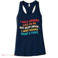 I Walk Around Like I'm Ok, But Deep Down I Just Wanna Start Women's Tank Top thumb 0