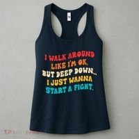 I Walk Around Like I'm Ok, But Deep Down I Just Wanna Start Women's Tank Top thumb 3
