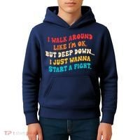 I Walk Around Like I'm Ok, But Deep Down I Just Wanna Start Kids Hoodie thumb 4
