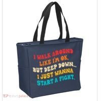 I Walk Around Like I'm Ok, But Deep Down I Just Wanna Start Tote Bag thumb 2