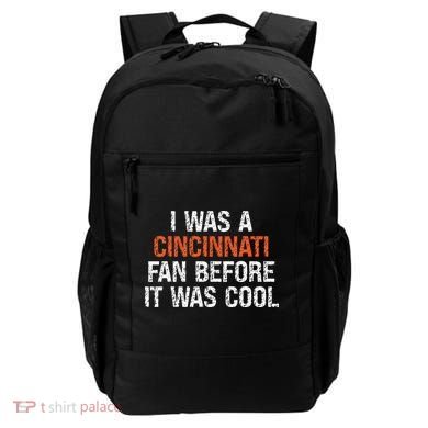 I Was A Cincinnati Fan Before It Was Cool Backpack