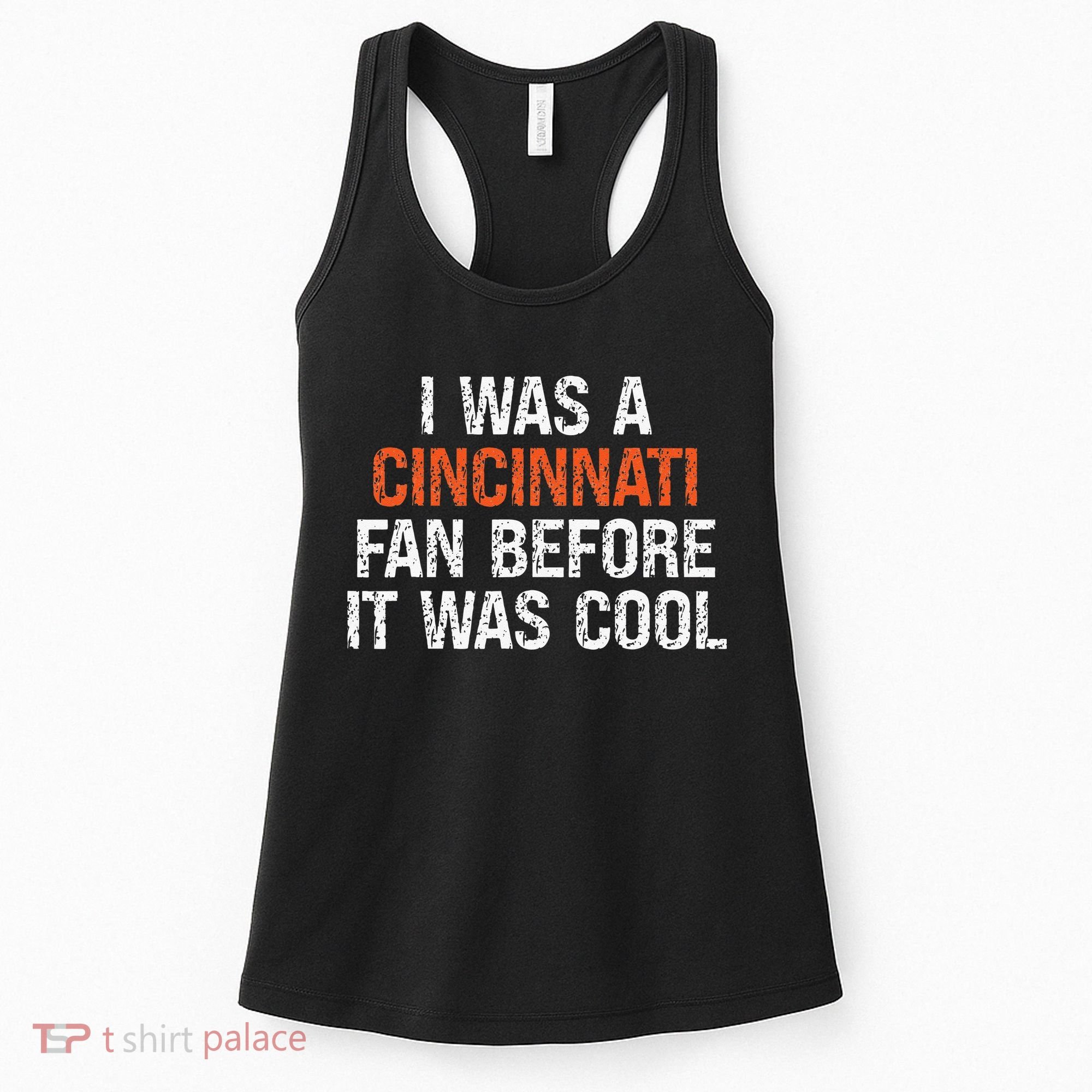 I Was A Cincinnati Fan Before It Was Cool Women's Tank Top