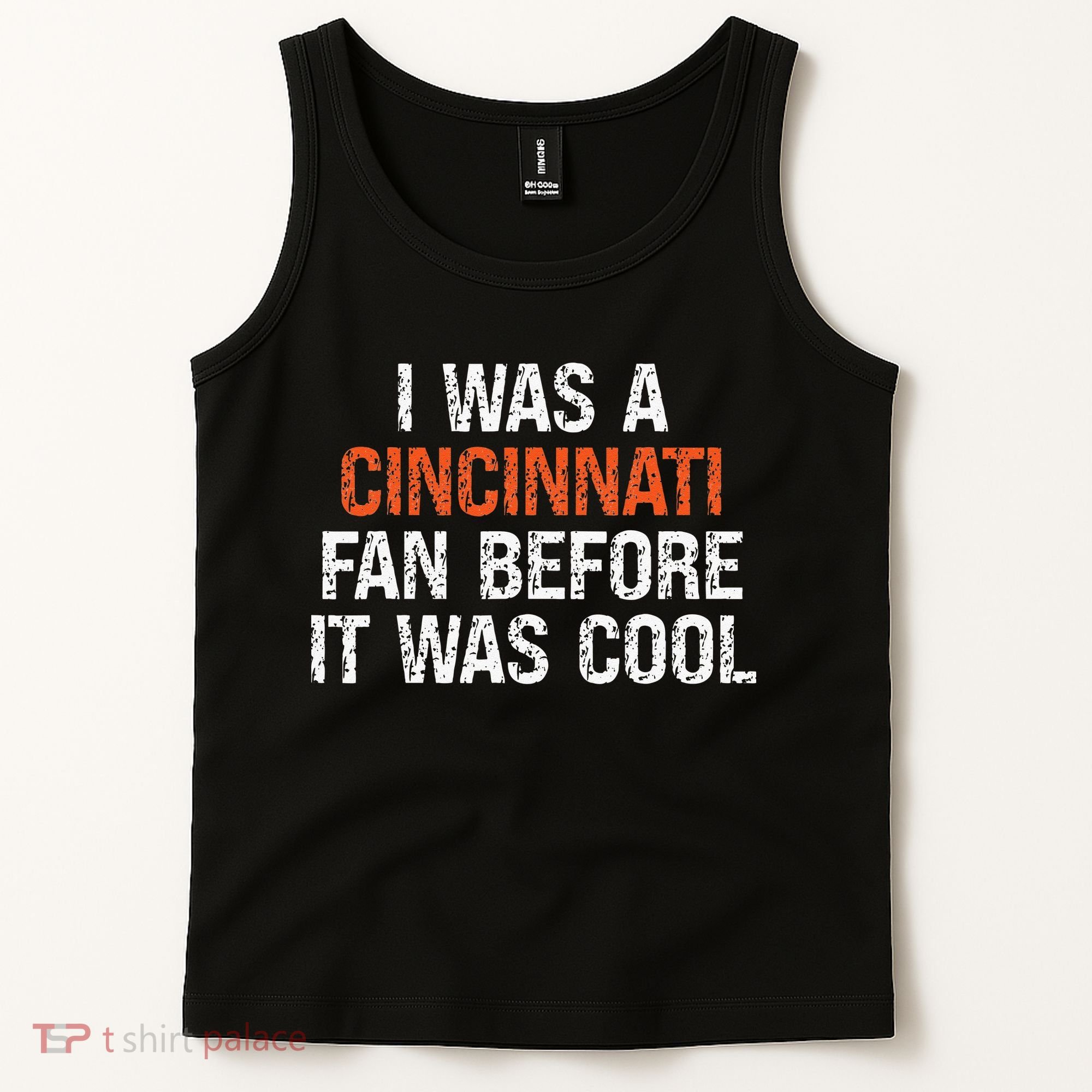 I Was A Cincinnati Fan Before It Was Cool Tank Top