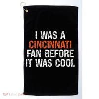I Was A Cincinnati Fan Before It Was Cool Golf Towel thumb 0
