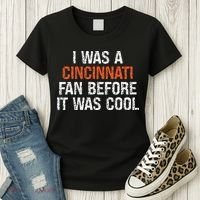 I Was A Cincinnati Fan Before It Was Cool Women's T-Shirt thumb 3