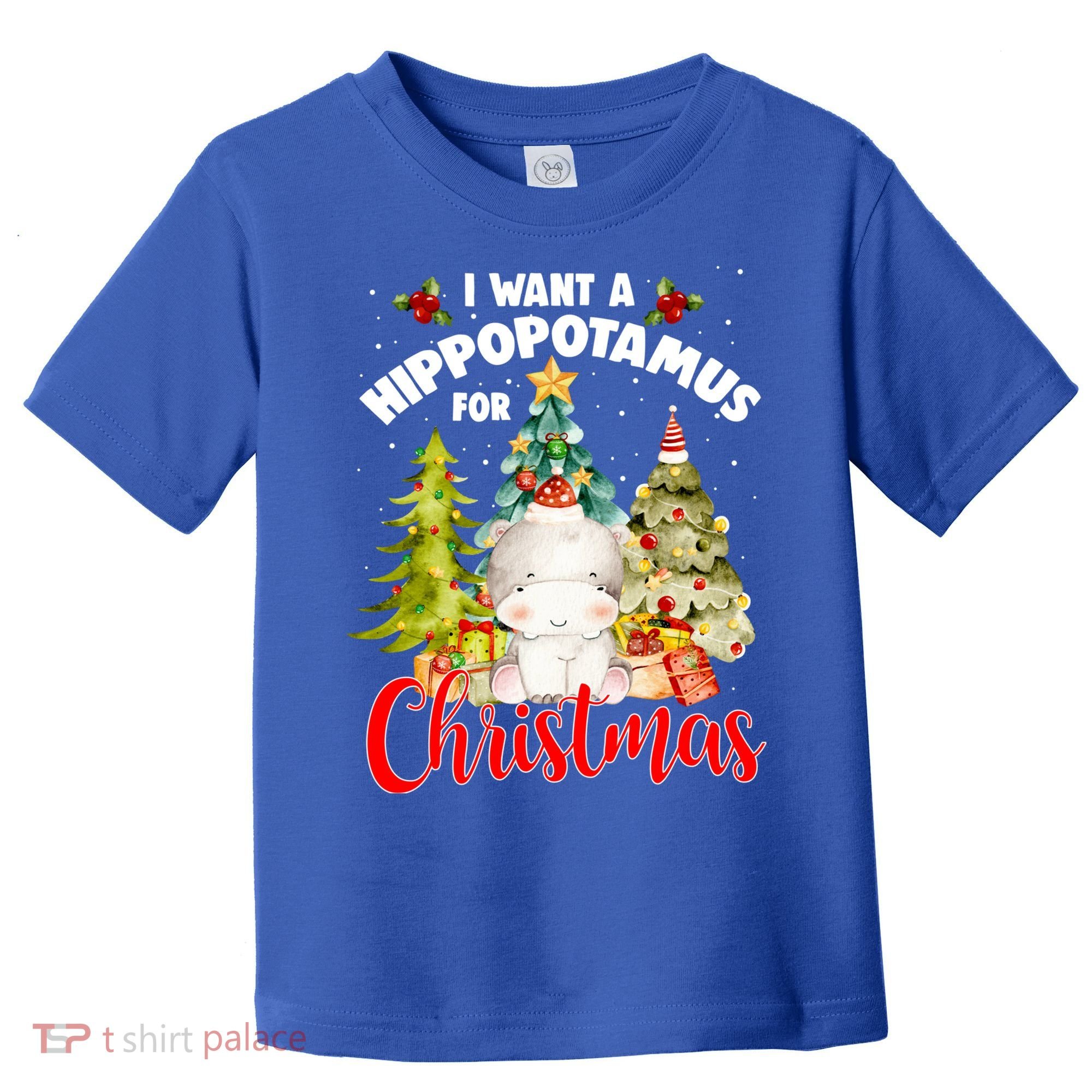I Want A Hippopotamus For Christmas Xmas Tree Hippo Lover Gift Toddler T-Shirt