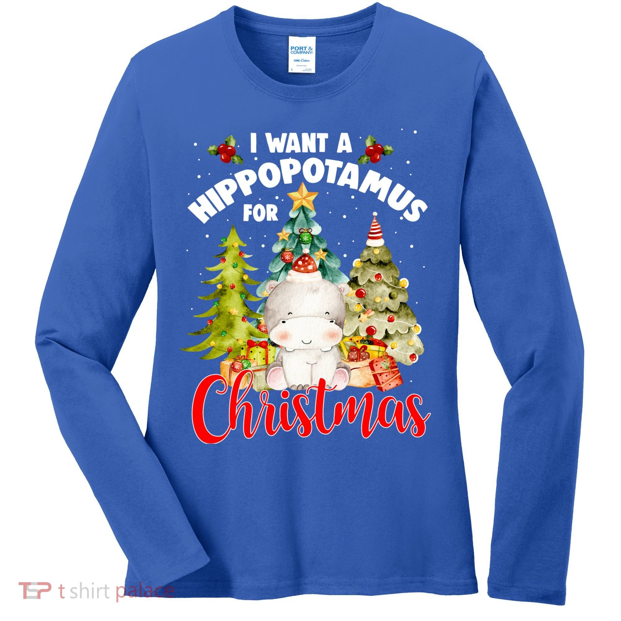 I Want A Hippopotamus For Christmas Xmas Tree Hippo Lover Gift Women's Long Sleeve Shirt