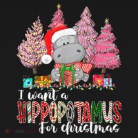 I Want A Hippopotamus For Christmas Xmas Hippo for   T-Shirt thumb 7