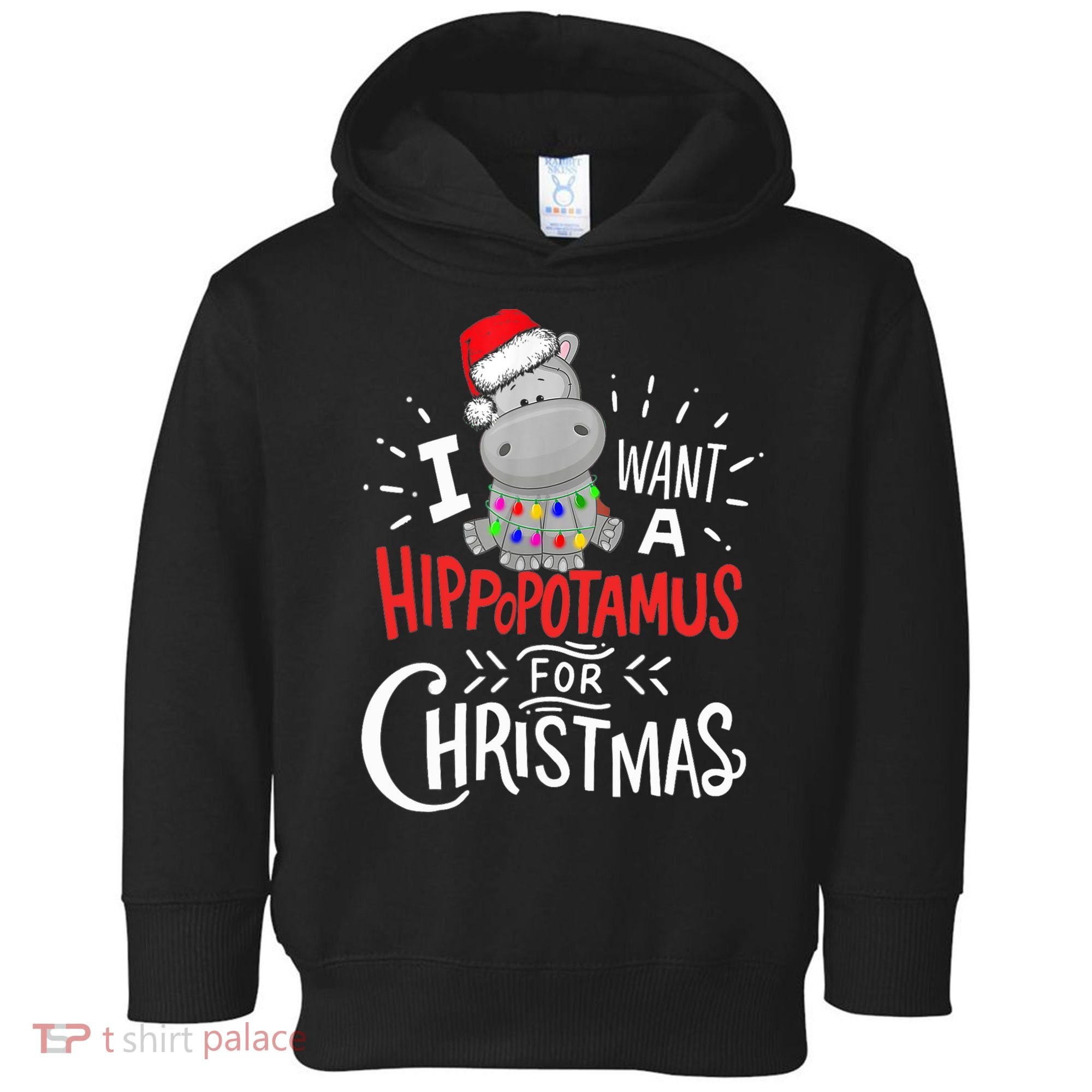 I Want A Hippopotamus For Christmas, Xmas Hippo TShirt Toddler Hoodie