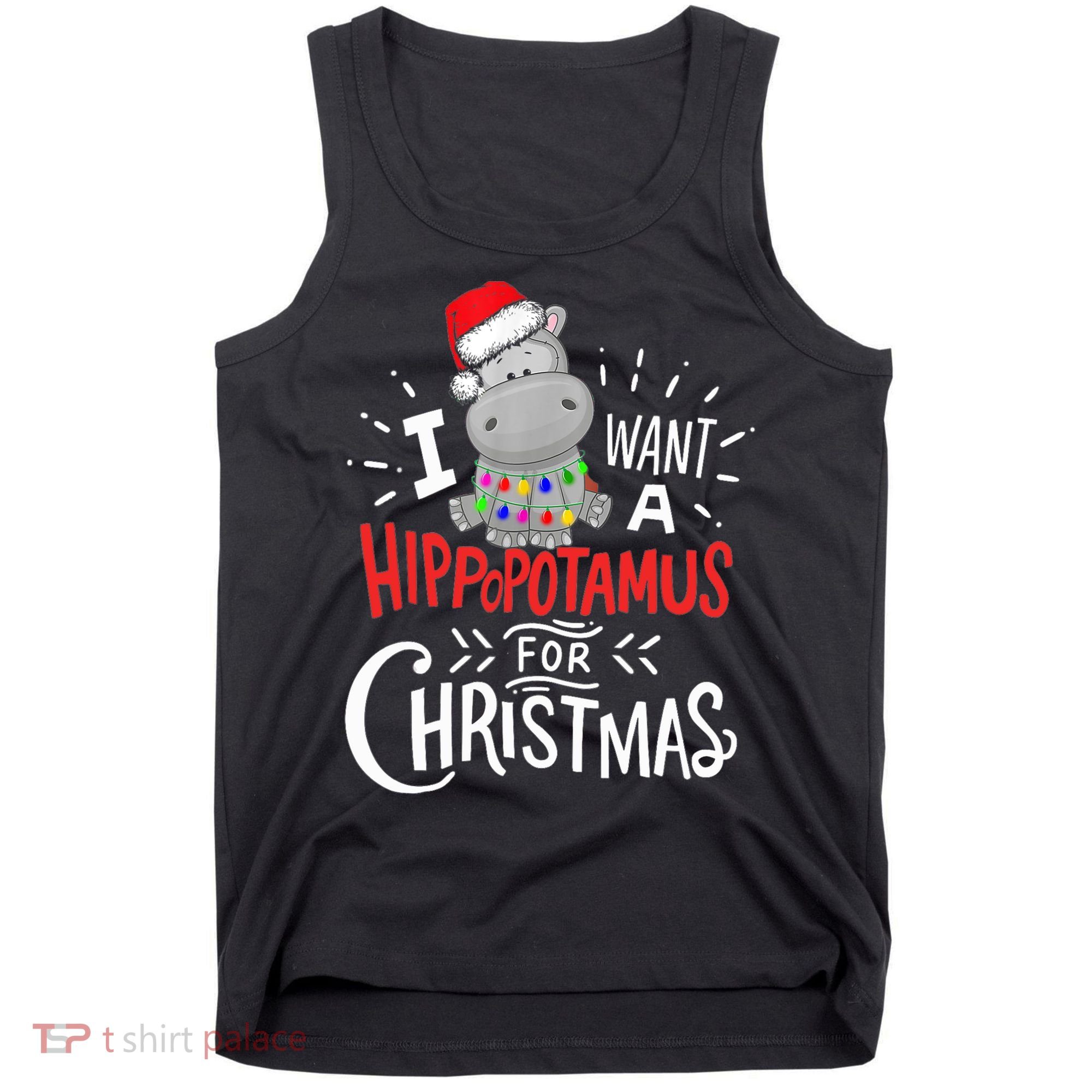 I Want A Hippopotamus For Christmas, Xmas Hippo TShirt Tank Top