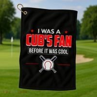 I Was A CubS Fan Before It Was Cool Golf Towel thumb 1