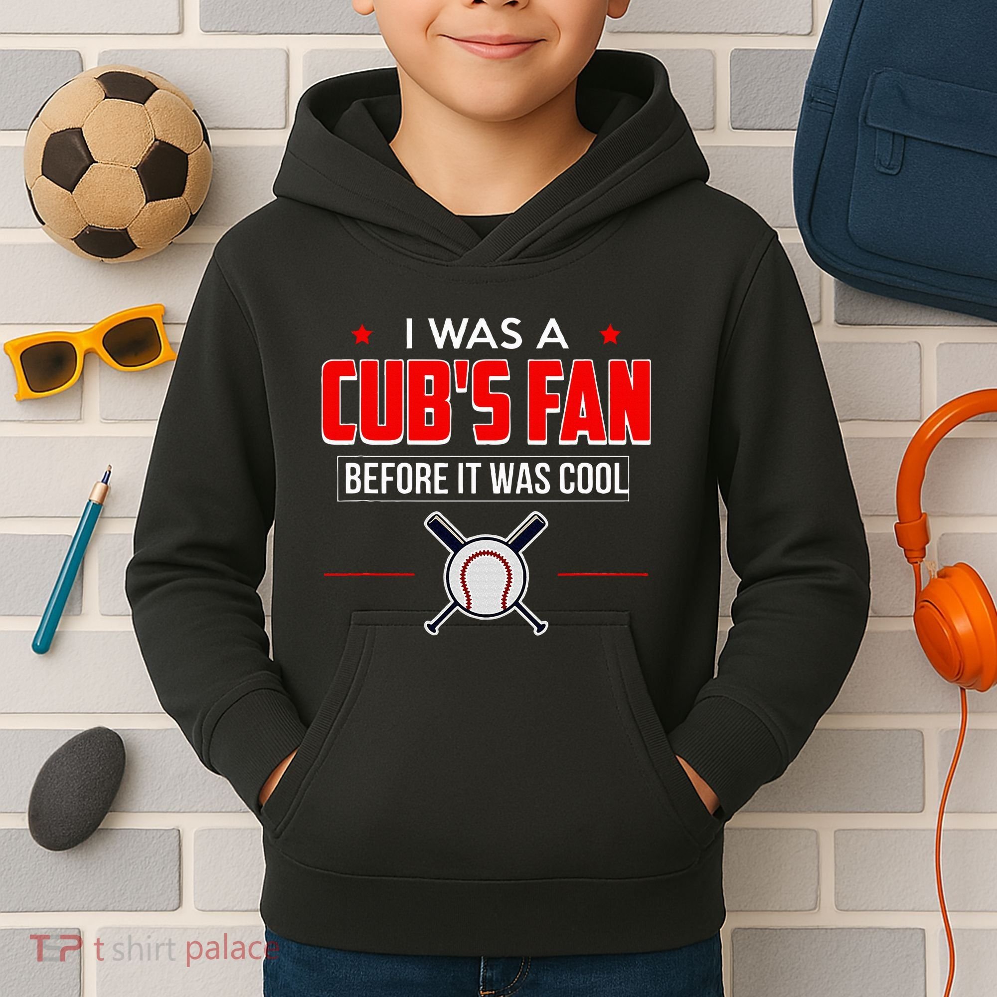 I Was A CubS Fan Before It Was Cool Kids Hoodie