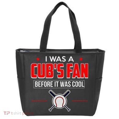 I Was A CubS Fan Before It Was Cool Tote Bag