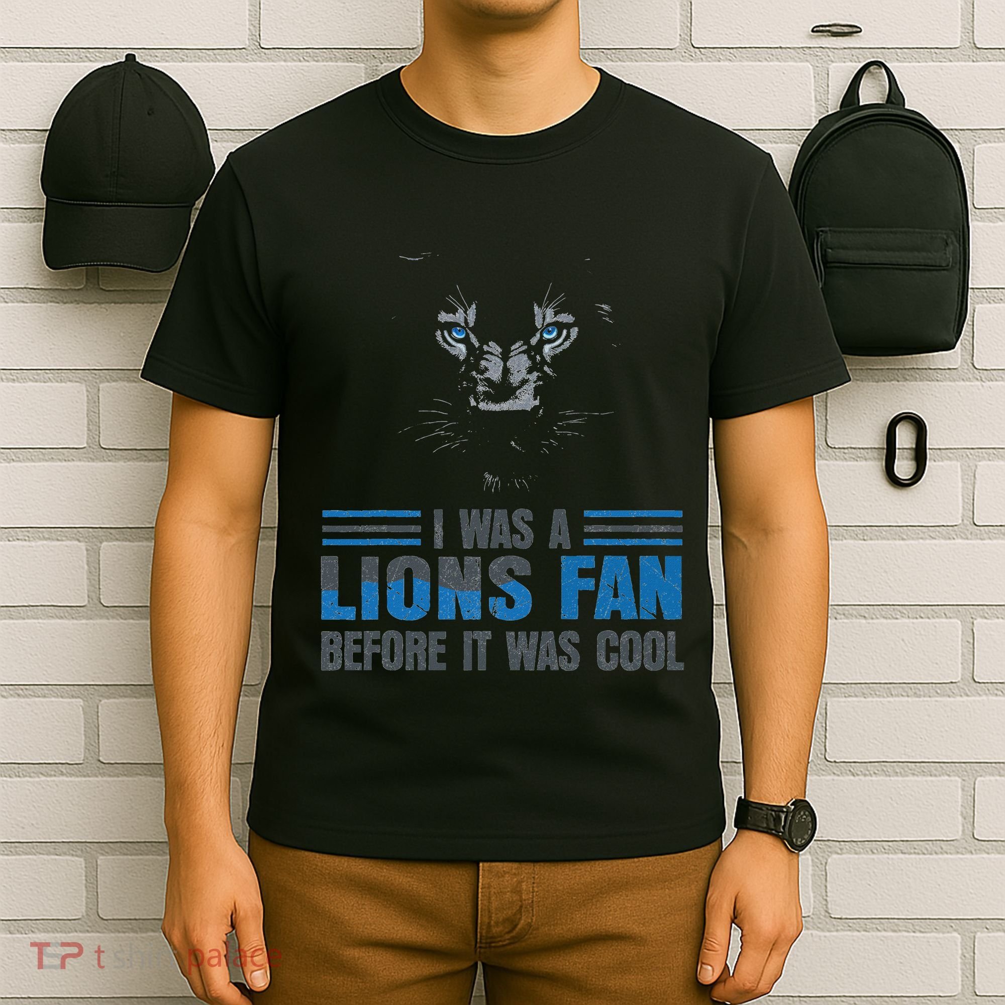 I Was A Lions Fan Before It Was Cool Fan Lions Blue Eyes Us T-Shirt
