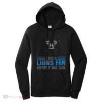 I Was A Lions Fan Before It Was Cool Fan Lions Blue Eyes Us Women's Hoodie thumb 0