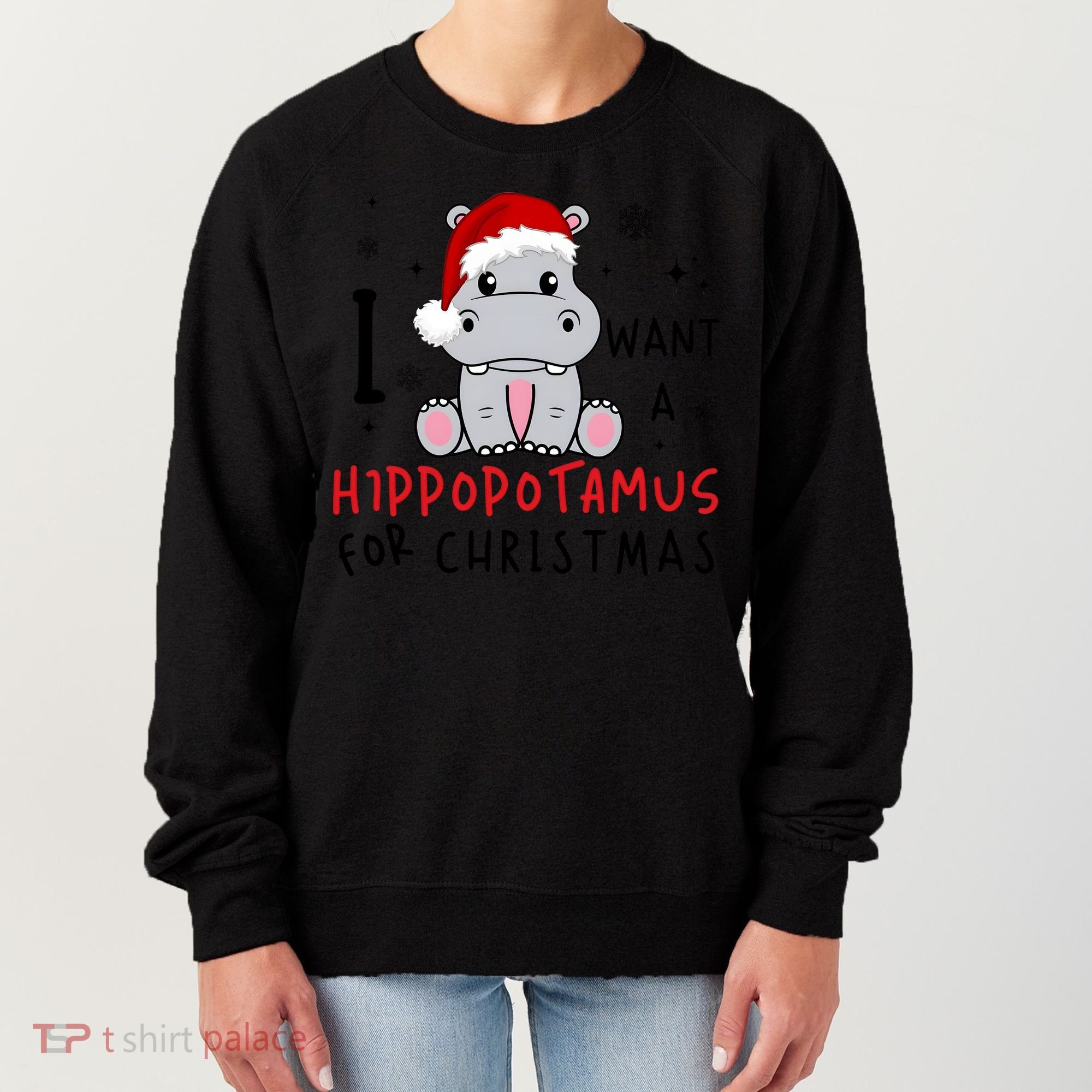 I Want A Hippopotamus For Christmas Women's Sweatshirt