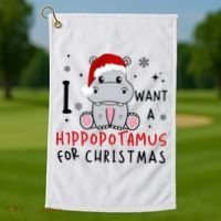 I Want A Hippopotamus For Christmas Golf Towel thumb 1